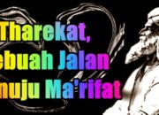 Tharekat, Sebuah Jalan Menuju Ma’rifat