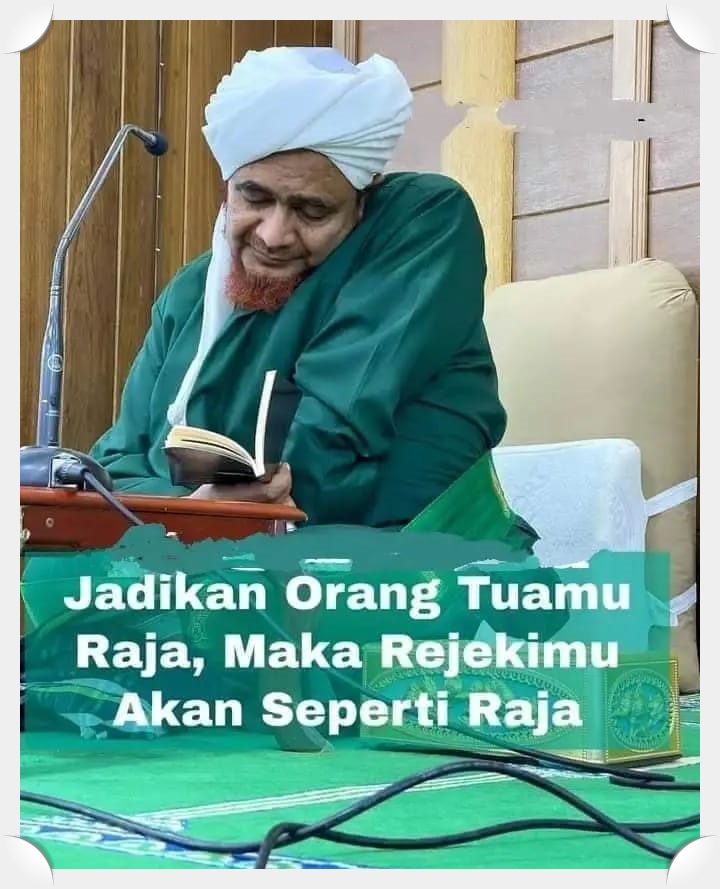 Jadikan Orangtuamu Raja, Maka Rejekimu Seperti Raja