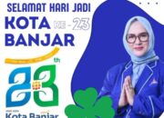 DPC Partai Demokrat Kota Banjar Mengucapkan ” Selamat Hari Jadi Kota Banjar Ke-23”  