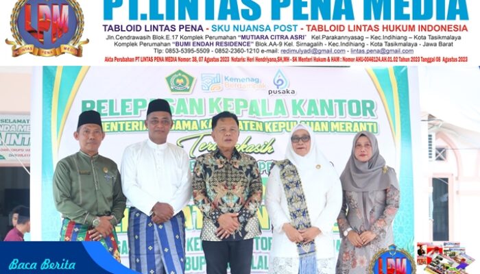 Hadiri Lepas Sambut Kakan Kemenag Meranti, Bupati Asmar: Mutasi Adalah Dinamika Organisasi untuk Jaga Kesinambungan Visi